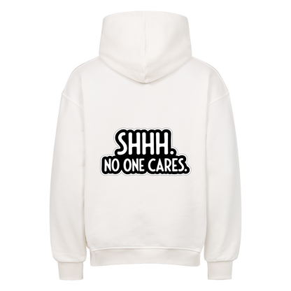 Weißer Oversized Statement Hoodie mit „SHHH. NO ONE CARES.“ Rückenprint